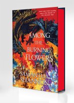 AMONG THE BURNING FLOWERS [DLX ED]
