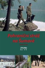 Pohraniční stráž na Šumavě