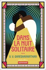 Dans la nuit solitaire