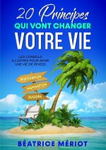 20 principes qui vont changer votre vi