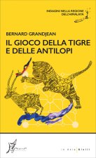 gioco della tigre e delle antilopi. Indagini nella regione dell'Himalaya