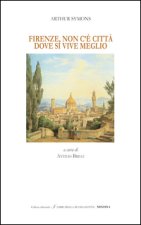 Firenze, non c'è città dove si vive meglio