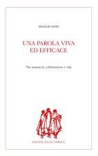 parola viva ed efficace. Tra annuncio, celebrazione e vita