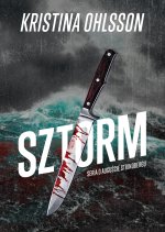Sztorm. Seria o Auguście Strinbergu. Tom 1