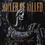 Killer Be Killed:  Reluctant Hero