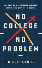 NO COLLEGE NO PROBLEM