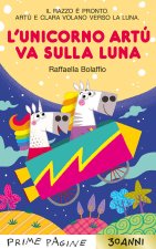 unicorno Artù va sulla Luna. Stampatello maiuscolo