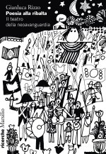 Poesia alla ribalta. Il teatro della neoavanguardia