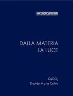 Dalla materia la luce