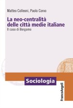 neo-centralità delle città medie italiane. Il caso di Bergamo