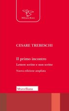 primo incontro. Lettere scritte e non scritte