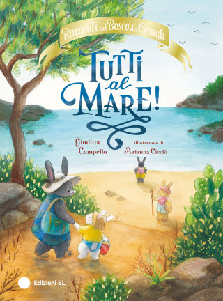 Tutti al mare! Racconti del Bosco dei Conigli (Giuditta Campello)(Pevná)