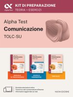 Alpha Test Comunicazione. Kit di preparazione. Per l'ammissione a tutti i corsi dell'area di Comunicazione tra cui Scienze della Comunicazione, Comuni
