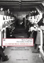 memoria dimezzata. I campi fascisti nelle testimonianze slovene