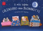 mio super calendario della buonanotte. A nanna con Topotto