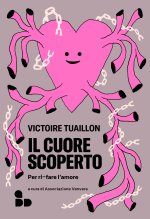 cuore scoperto. Per ri-fare l'amore