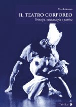 teatro corporeo. Principi, metodologia e pratica