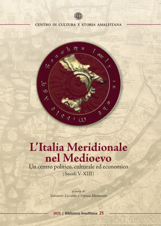Italia Meridionale nel Medioevo. Un centro politico, culturale ed economico (secoli V-XIII) (Brožovaná)