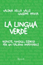 lingua verde. Risposte, consigli, esercizi per un italiano impeccabile