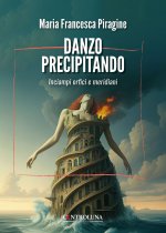 Danzo precipitando. Inciampi orfici e meridiani