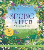 Spring Is Here! Coloring Book