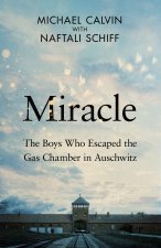 The Miracle of Auschwitz