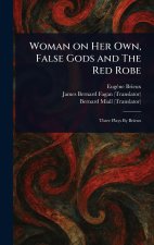 Woman on Her Own, False Gods and The Red Robe