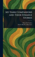My Dark Companions and Their Strange Stories