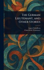 The German Lieutenant, and Other Stories