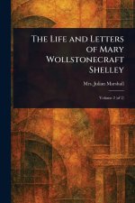 The Life and Letters of Mary Wollstonecraft Shelley