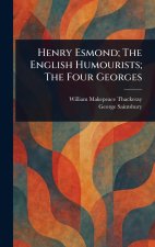 Henry Esmond; The English Humourists; The Four Georges