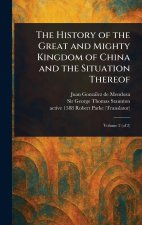 The History of the Great and Mighty Kingdom of China and the Situation Thereof