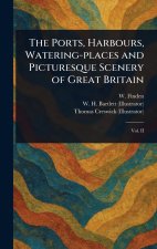 The Ports, Harbours, Watering-places and Picturesque Scenery of Great Britain