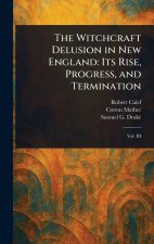 The Witchcraft Delusion in New England