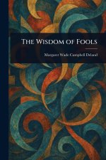 The Wisdom of Fools