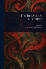 The Rhesus of Euripides