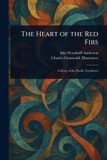 The Heart of the Red Firs
