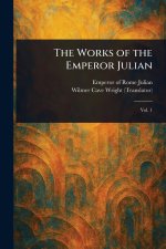 The Works of the Emperor Julian