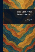 The Story of Switzerland