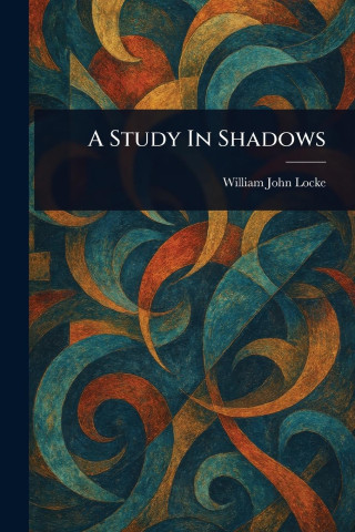 A Study In Shadows