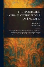 The Sports and Pastimes of the People of England