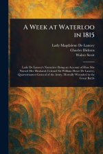 A Week at Waterloo in 1815