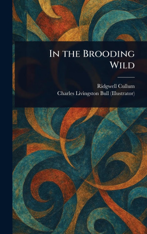 In the Brooding Wild