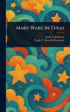 Mary Ware in Texas