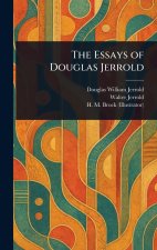 The Essays of Douglas Jerrold