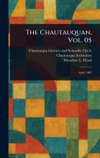 The Chautauquan, Vol. 05
