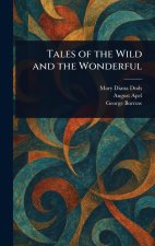Tales of the Wild and the Wonderful