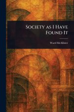 Society as I Have Found It