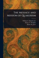 The Message and Mission of Quakerism