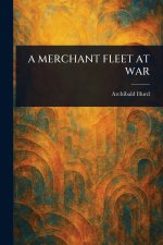 A Merchant Fleet at War